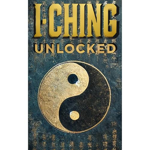 I Ching Unlocked (Authored by Ellison Baker) episode artwork