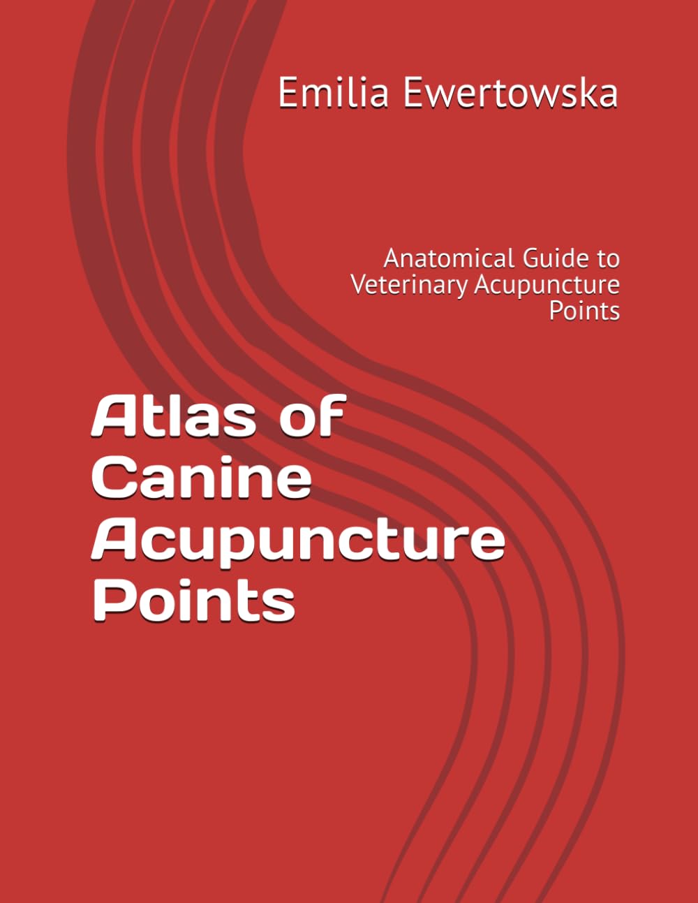Atlas of Canine Acupuncture Points: Anatomical Guide to Veterinary Acupuncture Points