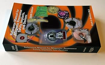 Paperback Reference Manual for Magnetic Resonance Safety, Implants, and Devices 2008 Book