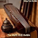 The Myth 神话 GuQin