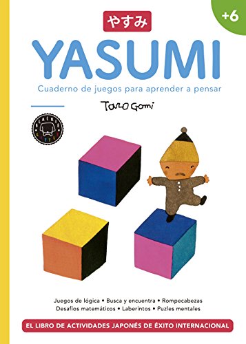 Yasumi +6. Cuaderno de juegos para aprender a pensar (SIN COLECCION)