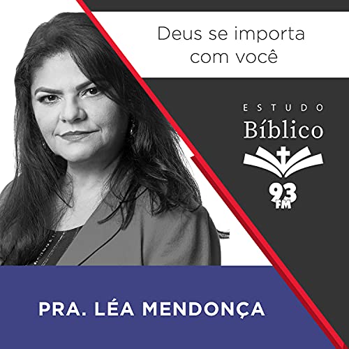 Estudo 93 – Pra Léa Mendonça #6 Podcast Por capa