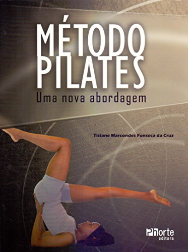 Método Pilates. Uma Nova Abordagem