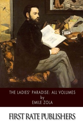 The Ladies' Paradise: All volumes 1512332356 Book Cover