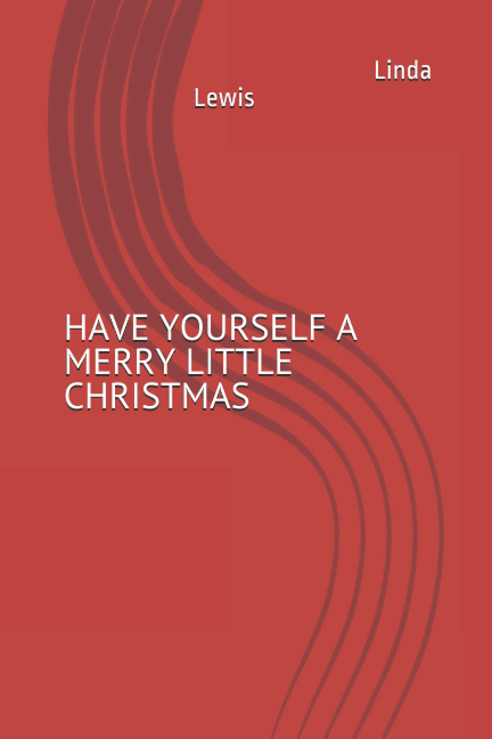 HAVE YOURSELF A MERRY LITTLE CHRISTMAS