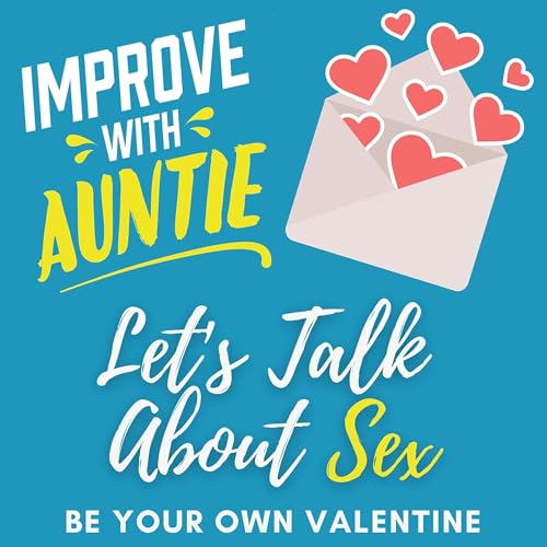 Let's Talk About Sex: Be Your Own Valentine