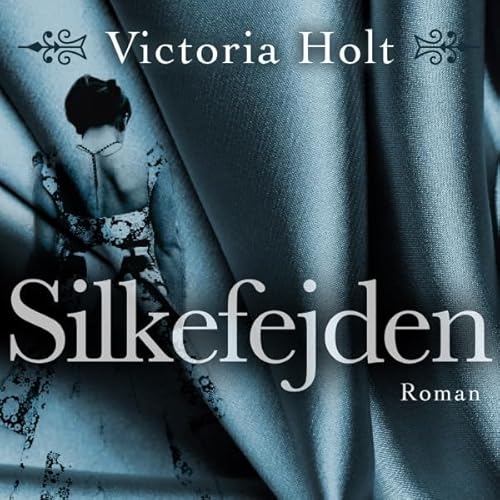 Silkefejden Audiolivro Por Victoria Holt capa