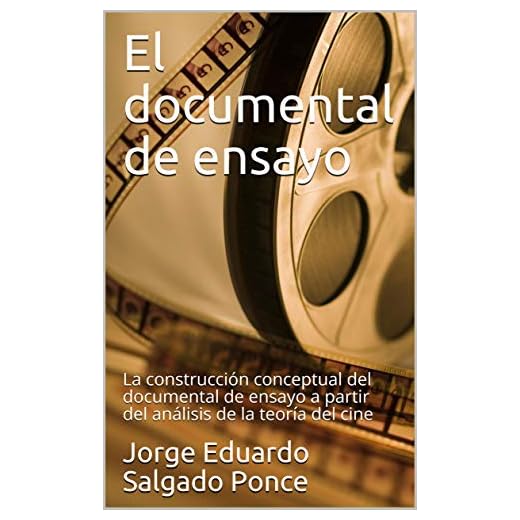 El documental de ensayo: La construcción conceptual del documental de ensayo a partir del análisis de la teoría del cine