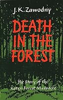 Death in the Forest. the Story of the Katyn Forest Massacre B0038ALEAY Book Cover