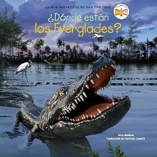 &iquest;D&oacute;nde est&aacute;n los Everglades? (Where Are the Everglades? Spanish Edition) Audiolibro Por Nico Medina, Who