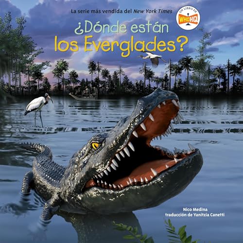 &iquest;D&oacute;nde est&aacute;n los Everglades? (Where Are the Everglades? Spanish Edition) Audiobook By Nico Medina, Who H