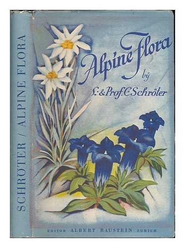Coloured vade-mecum to the Alpine flora / text in English, French and German by C. Schroter ; coloured and plain Alpine flowers drawings by L. Schroer