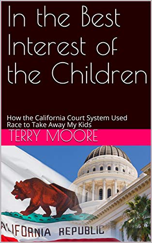 In the Best Interest of the Children: How the California...