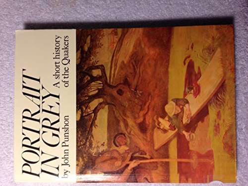 Télécharger Portrait in Grey: Short History of the Quakers by John Punshon (1984-05-02) Livre PDF Gratuit