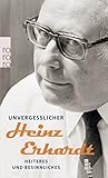 Unvergeßlicher Heinz Erhardt: Heiteres und Besinnliches - Heinz Erhardt Unvergeßlicher Heinz Erhardt: Heiteres und Besinnliches - Heinz Erhardt