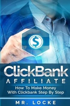Paperback ClickBank Affiliate: How to make money with clickbank step by step (ClickBank Affiliate, Make Passive Income With ClickBank, How To Choose The Best Products To Promote In ClickBank) Book