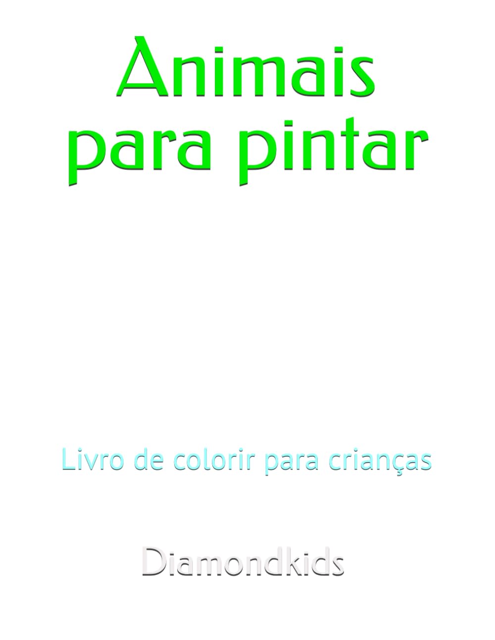Animais para pintar: Livro de colorir para crianças