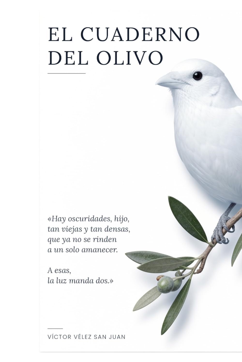 El cuaderno del Olivo: Una novela del amor en tiempos del miedo