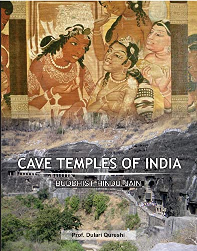 Cave Temples of India [Hardcover] [Jan 01, 2023] Prof. Dulari Qur...