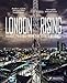 London Rising: Illicit Photos From the City's Heights