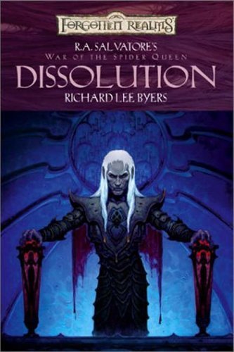 Dissolution (War of Spider Queen) by Byers, Richard Lee (2003) Mass Market Paperback