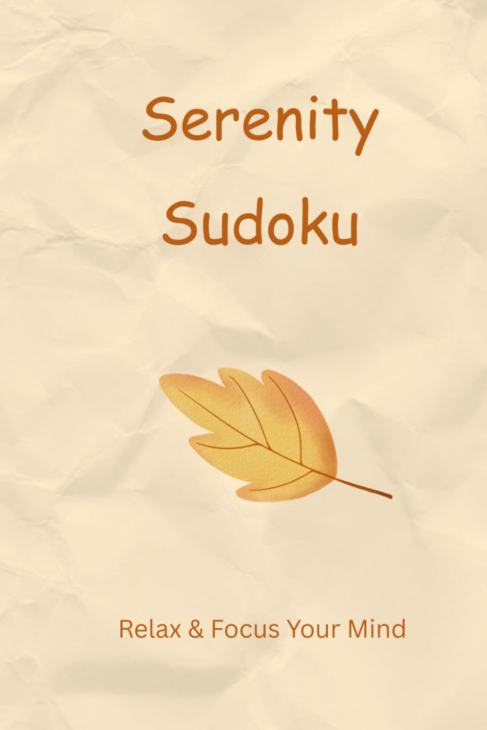 Serenity Sudoku: Sudoku Puzzles for Calm | Relax Your Mind, Improve Focus & Find Peace | 6x9 inches, 110 Pages | 50+ Puzzles with Solutions Included