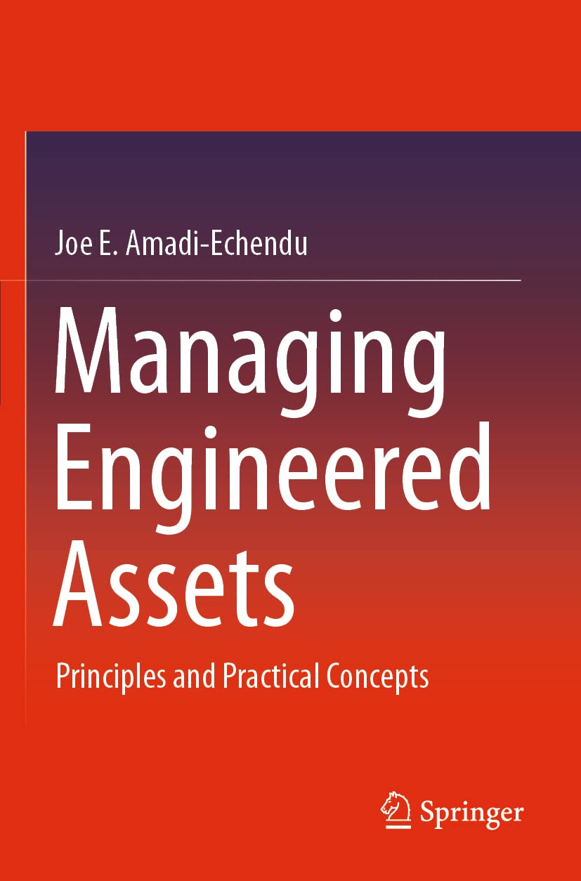Managing Engineered Assets: Principles and Practical Concepts