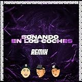  Sonando En Los Coches (Remix) [Explicit]