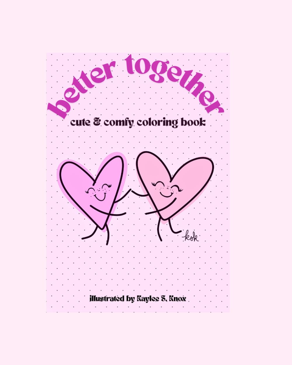 Better Together: Cute & cozy coloring book