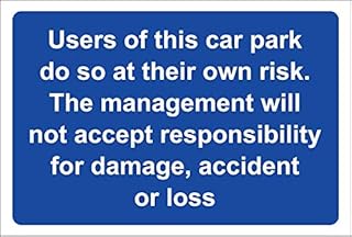 The users of this car park do so at their own risk safety sign - 1.2mm Rigid plastic 300mm x 200mm