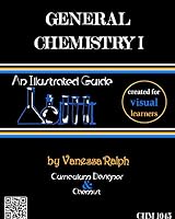 General Chemistry I: An Illustrated Guide 1320256813 Book Cover