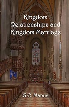 Paperback Kingdom Relationships and Kingdom Marriage Book