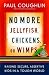 No More Jellyfish, Chickens or Wimps: Raising Secure, Assertive Kids in a Tough World