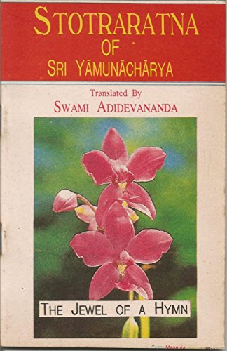 STOTRARATNA OF SRI YAMUNACHARYA TRANSLATED BY SWAMI ADIDEVANANDA