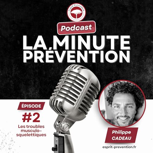 La Minute Pr&eacute;vention #2 - Les Troubles Musculo Squelettiques