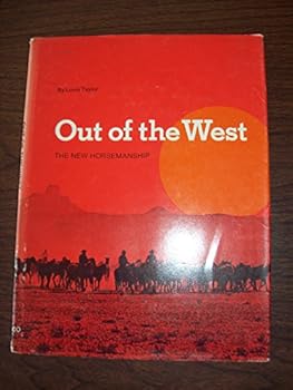Hardcover Out of the West: The New Horsemanship Book
