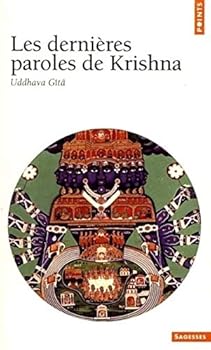 Paperback Derni'res Paroles de Krishna. Uddhava G+t(les) [French] Book