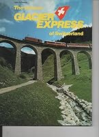 The Famous Glacier Express of Switzerland 3921679451 Book Cover