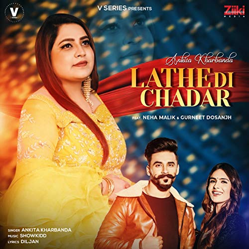 Lathe Di Chadar (feat. Neha Malik & Gurneet Dosanjh) by Ankita
