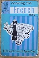 Cooking the French Way by Smart, Elizabeth & Agnes Ryan B000OMPXSI Book Cover