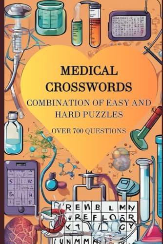 Medical Crosswords: The Ultimate Challenge: Perfect gift for Pre-Med Students, Nursing...