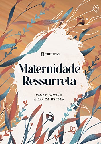 Maternidade ressurreta: