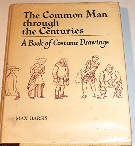 The Common Man Through the Centuries: A Book of Costume Drawings