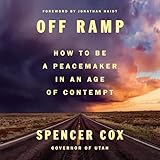 Off Ramp: How to Be a Peacemaker in an Age of Contempt