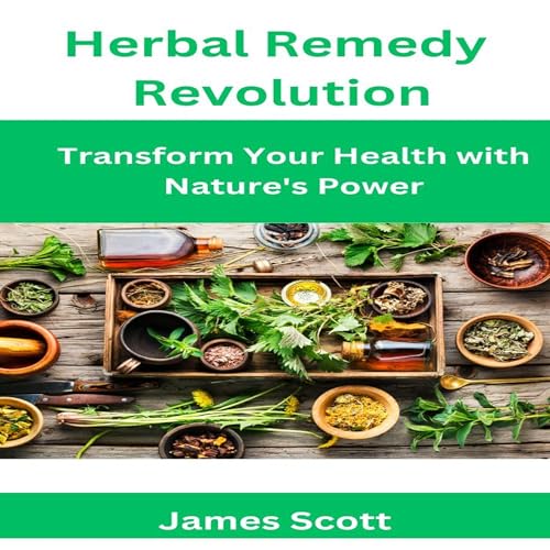 Herbal Remedy Revolution by James Scott episode artwork