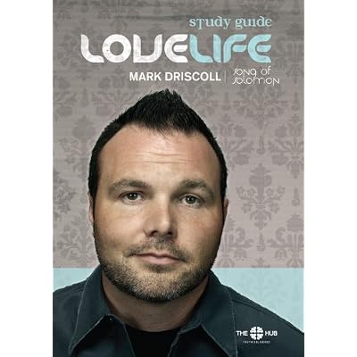 LoveLife Study Guide (Mark Driscoll on Song of Sol