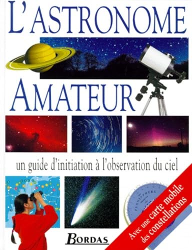 L'Astronome Amateur. Avec Planisphere