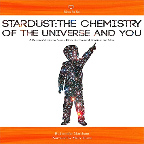 Stardust: The Chemistry of the Universe and You by Jennifer Marchant episode artwork