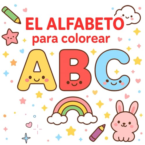 El Abecedario para Colorear: Libro educativo infantil para aprender las letras jugando | Niños de 3 a 6 años
