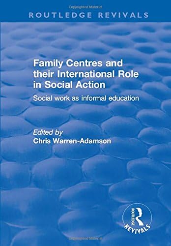 Family Centres and their International Role in Social Action: Social Work as Informal Education